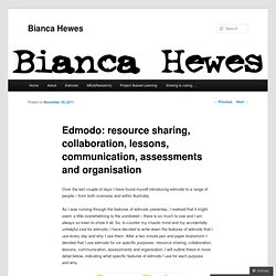 Edmodo: resource sharing, collaboration, lessons, communication, assessments and organisation