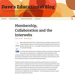 Membership, Collaboration and the Interwebs