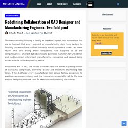 Redefining Collaboration of CAD Designer and Manufacturing Engineer: Two fold pact