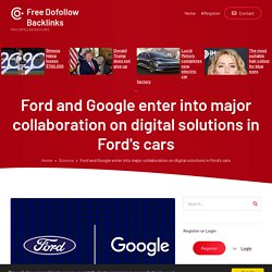 Ford and Google enter into major collaboration on digital solutions in Ford's cars