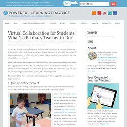 Virtual Collaboration for Students: What’s a Primary Teacher to Do?