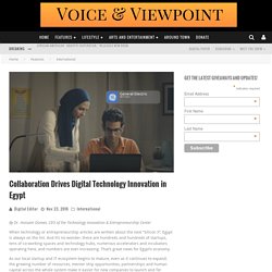 Collaboration Drives Digital Technology Innovation in Egypt – Voice and Viewpoint