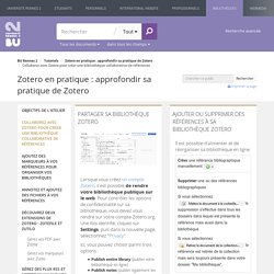 Collaborez avec Zotero pour créer une bibliothèque collaborative de références - Zotero en pratique : approfondir sa pratique de Zotero - Tutoriels at Bibliothèques de l’universite Rennes 2