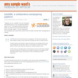 LOUDER, a collaborative campaigning platform at Amy Sample Ward’s Version of NPTech