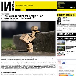 " The Collaborative Common " : LA consommation de demain ?