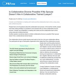 Is Collaborative Divorce Possible If My Spouse Doesn’t Hire A Collaborative Trained Lawyer?