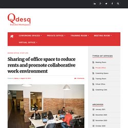 Sharing of office space to reduce rents and promote collaborative work environment - Qdesq