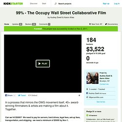 99% - The Occupy Wall Street Collaborative Film by Audrey Ewell & Aaron Aites