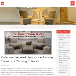 Collaborative Work Spaces - A Passing Trend or A Thriving Culture?