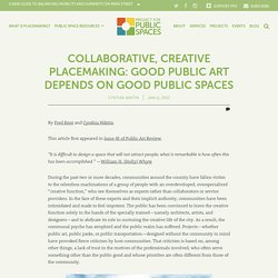 Collaborative, Creative Placemaking: Good Public Art Depends on Good Public Spaces