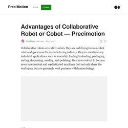 Advantages of Collaborative Robot or Cobot — Precimotion