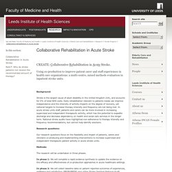 Collaborative Rehabilitation in Acute Stroke - Faculty of Medicine and Health - University of Leeds