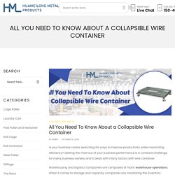 All You Need To Know About a Collapsible Wire Container - HMLPaK