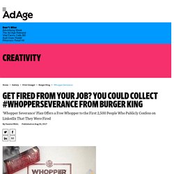 Get Fired From Your Job? You Could Collect #WhopperSeverance From Burger King