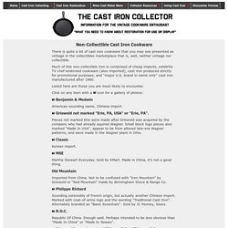 Non-Collectible Cast Iron Cookware - The Cast Iron Collector: Information for The Vintage Cookware Enthusiast