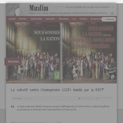 Le collectif contre l'Islamophobie (CCIF) Humilié par la RATP - Anâ Muslim