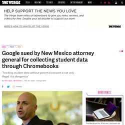 Google sued by New Mexico attorney general for collecting student data through Chromebooks