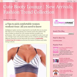 New Arrivals, Fashion Trend Collection: 4 Tips to pick comfortable women workout wear: All you need to know