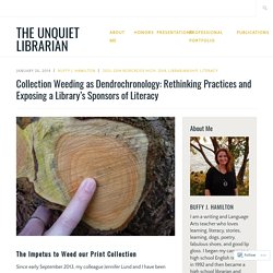 Collection Weeding as Dendrochronology: Rethinking Practices and Exposing a Library’s Sponsors of Literacy