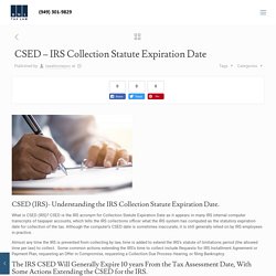 CSED - IRS Collection Statute Expiration Date - Tax Attorney Orange County