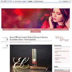 Review ♥ Estée Lauder Modern Mercury Collection (Eyeshadow Duos + Velvet Lipstick)