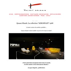 Quasar Khanh: La collection "AEROSPACE" 1968 - velvet galerie - mobilier design - Quasar Khanh - inflatable furniture-pop culture