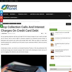 Stop Collection Calls And Interest Charges On Credit Card Debt