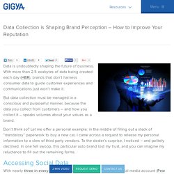 Data Collection is Shaping Brand Perception - How to Improve Your Reputation