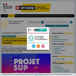 La collection ProjetSUP : découvrir et s'inscrire - Onisep