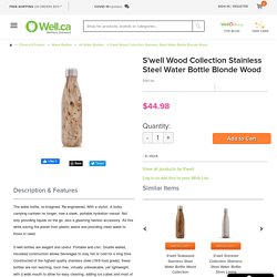 Buy S'well Wood Collection Stainless Steel Water Bottle Blonde Wood at Well.ca