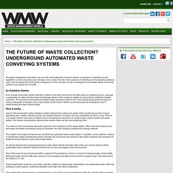 The future of waste collection? Underground automated waste conveying systems