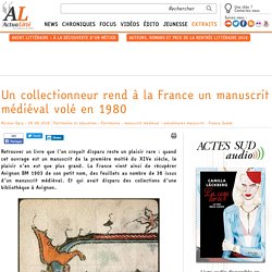 Un collectionneur rend à la France un manuscrit médiéval volé en 1980