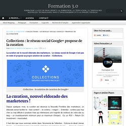 Collections : le réseau social Google+ propose de la curation