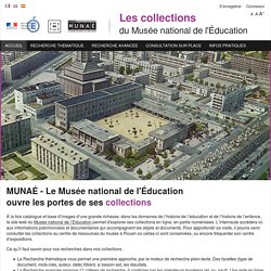 Les collections du Musée national de l'Éducation