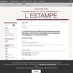 Le mail art dans les collections du Département des Estampes et de la PhotographieRevues et magazines d’assemblage : le réseau en activité