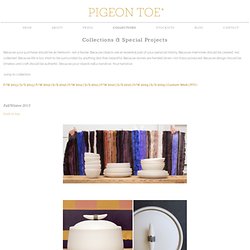 Pigeon Toe » Collections & Special Projects
