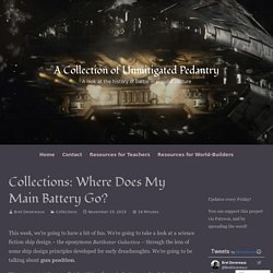 Collections: Where Does My Main Battery Go? – A Collection of Unmitigated Pedantry