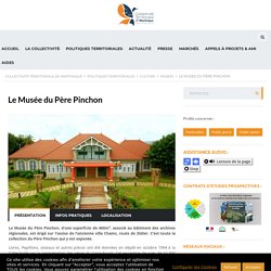 Le Musée du Père Pinchon – Collectivité Territoriale de Martinique