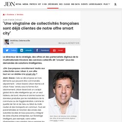 Alain Staron (Veolia) : "Une vingtaine de collectivités françaises sont déjà clientes de notre offre smart city"