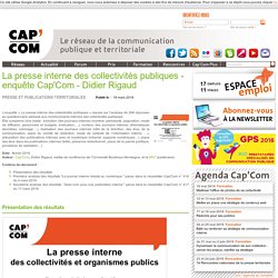 La presse interne des collectivités publiques - enquête Cap'Com - Didier Rigaud