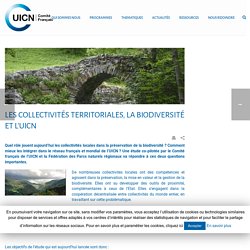 Les collectivités territoriales, la biodiversité et l’UICN - UICN France