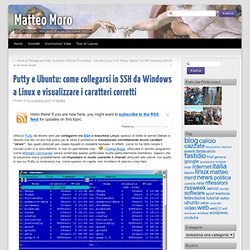 Putty e Ubuntu: come collegarsi in SSH da Windows a Linux e visualizzare i caratteri corretti - Matteo Moro