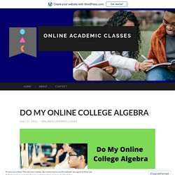 DO MY ONLINE COLLEGE ALGEBRA