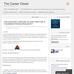 THE COLLEGE I APPLIED TO JUST SENT ME A FACEBOOK FRIEND REQUEST!? « The Career Closet