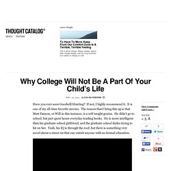 Why College Will Not Be A Part Of Your Child’s Life