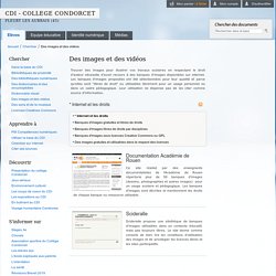 Des images et des vidéos-CDI - Collège Condorcet
