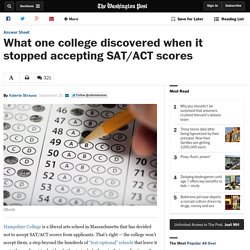 What one college discovered when it stopped accepting SAT/ACT scores