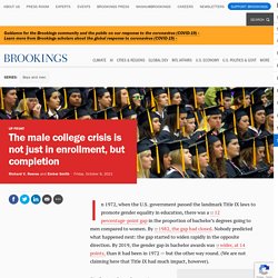 The male college crisis is not just in enrollment, but completion