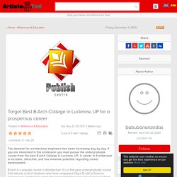 Target Best B.Arch College in Lucknow, UP for a prosperous career Article