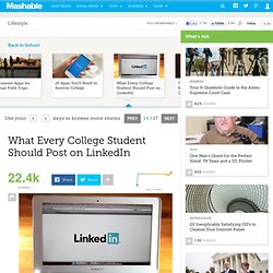 What Every College Student Should Post on LinkedIn